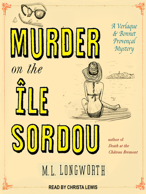 Title details for Murder on the Ile Sordou by M.L. Longworth - Available